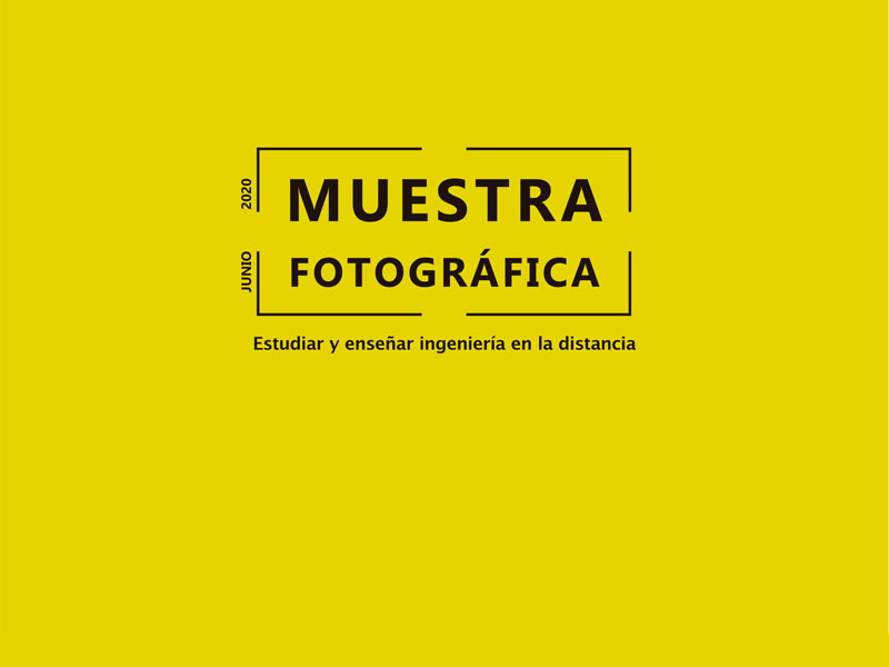 Muestra fotográfica: "Estudiar y enseñar ingeniería en la distancia"
