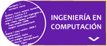 Ver video de Ing. en Computación >>